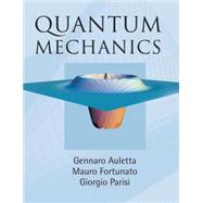 Quantum Mechanics by Gennaro Auletta , Mauro Fortunato , Giorgio Parisi, 9780521869638