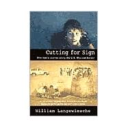 Cutting for Sign One Man's Journey Along the U.S.-Mexican Border by LANGEWIESCHE, WILLIAM, 9780679759638