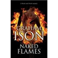 Naked Flames by Ison, Graham, 9780727889638