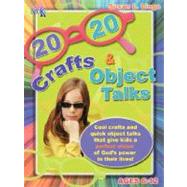 20/20 Crafts and Object Talks That Teach about God's Power by Lingo, Susan L., 9780976069638