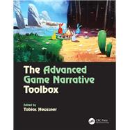 The Advanced Game Narrative Toolbox by Heussner, Tobias, 9781138499638