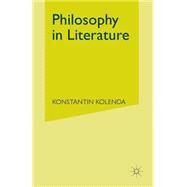 Philosophy in Literature by Kolenda, Konstantin, 9781349059638