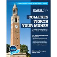 Colleges Worth Your Money A Guide to What America's Top Schools Can Do for You by Belasco, Andrew; Bergman, Dave; Trivette, Michael, 9781475859638