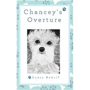 Chancey's Overture by Radoff, Henry, 9781480879638