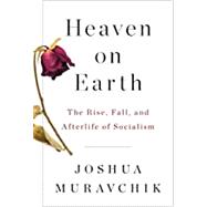 Heaven on Earth by Muravchik, Joshua, 9781594039638