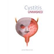 Cystitis Unmasked by Malone-lee, James, 9781910079638