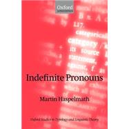 Indefinite Pronouns by Haspelmath, Martin, 9780198299639
