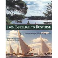 From Burleigh to Boschink : A Community Called Stony Lake by Bentham, Christie, 9781896219639