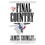 The Final Country by Crumley, James, 9780446679640
