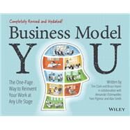 Business Model You The One-Page Way to Reinvent Your Work at Any Life Stage by Clark, Timothy; Osterwalder, Alexander; Pigneur, Yves; Hazen, Bruce; Smith, Alan, 9781119879640