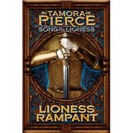 Lioness Rampant by Pierce, Tamora, 9781481439640