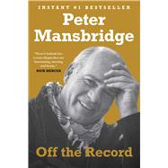 Off the Record by Mansbridge, Peter, 9781982169640