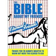 Bible about My Friends : Things You've Always Wanted to Know but Been Too Scared to Ask by NICOTEXT, 9789197439640