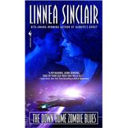 The Down Home Zombie Blues by SINCLAIR, LINNEA, 9780553589641