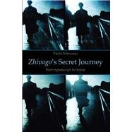 Zhivago's Secret Journey From Typescript to Book by Mancosu, Paolo, 9780817919641