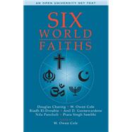 Six World Faiths by Cole, W. Owen, 9780826449641