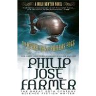 The Other Log of Phileas Fogg by Farmer, Philip Jose, 9780857689641