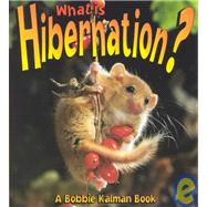 What Is Hibernation? by Crossingham, John, 9780865059641