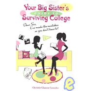 Your Big Sister's Guide to Surviving College by CROWDER CHRISTIE GLASCOE, 9781932279641