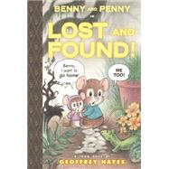 Benny and Penny in Lost and Found Toon Books Level 2 by Hayes, Geoffrey; Hayes, Geoffrey, 9781935179641