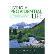 Living a Providential Life by Winscott, Bill, 9781973629641