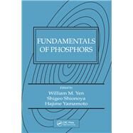 Fundamentals of Phosphors by Yen, William M.; Shionoya, Shigeo; Yamamoto, Hajime, 9780367389642