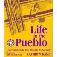 Life in the Pueblo by Kamp, Kathryn; Henderson, Amy, 9780881339642