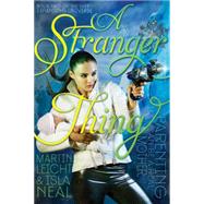 A Stranger Thing by Leicht, Martin; Neal, Isla, 9781442429642