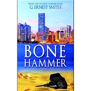 Bone Hammer by Smith, G. Ernest, 9781506189642
