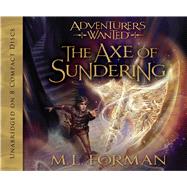 The Axe of Sundering by Forman, M. L.; Heyborne, Kirby, 9781609079642