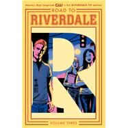 Road to Riverdale Vol. 3 by Waid, Mark; Zdarsky, Chip; Hughes, Adam; Bennett, Marguerite; Staples, Fiona, 9781682559642