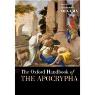The Oxford Handbook of the Apocrypha by Oegema, Gerbern S., 9780190689643