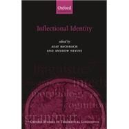 Inflectional Identity by Asaf Bachrach; Andrew Nevins, 9780199219643