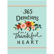 365 Devotions for a Thankful Heart by Zondervan Publishing House, 9780310089643