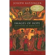 Images of Hope Meditations on Major Feasts by Ratzinger, Joseph Cardinal, 9780898709643