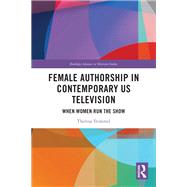 Female Authorship in Contemporary US Television by Theresa Trimmel, 9781032629643