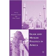 Islam and Muslim Politics in Africa by Soares, Benjamin F.; Otayek, Ren, 9781403979643