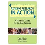 Reading Research in Action: A Teacher's Guide for Student Success by McCardle, Peggy, 9781557669643