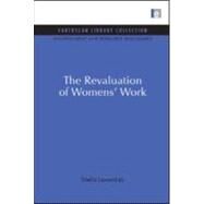 The Revaluation of Womens' Work by Lewenhak, Sheila, 9781844079643