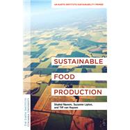 Sustainable Food Production by Naeem, Shahid; Lipton, Suzanne; Van Huysen, Tiff, 9780231189644