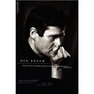 The Later Diaries Of Ned Rorem 1961-1972 by Rorem, Ned, 9780306809644