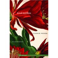 Rival Gardens by Wanek, Connie; Kooser, Ted, 9780803269644
