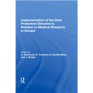 Implementation of the Data Protection Directive in Relation to Medical Research in Europe by Townend,D., 9780815389644