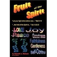 The Fruit Of The Spirit by Nelson, Emmitt J., 9780966489644