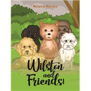 Wilston and Friends! by Melania Mennes, 9781035829644