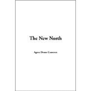 The New North by Cameron, Agnes Deans, 9781414239644