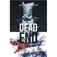 Dead End by Gordon, Kenn, 9781984589644