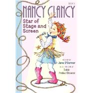 Nancy Clancy, Star of Stage and Screen by O'Connor, Jane; Preiss-Glasser, Robin, 9780062269645