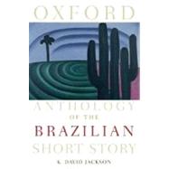 Oxford Anthology of the Brazilian Short Story by Jackson, K. David, 9780195309645