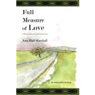 Full Measure of Love by Marshall, Ann Hall, 9781477529645